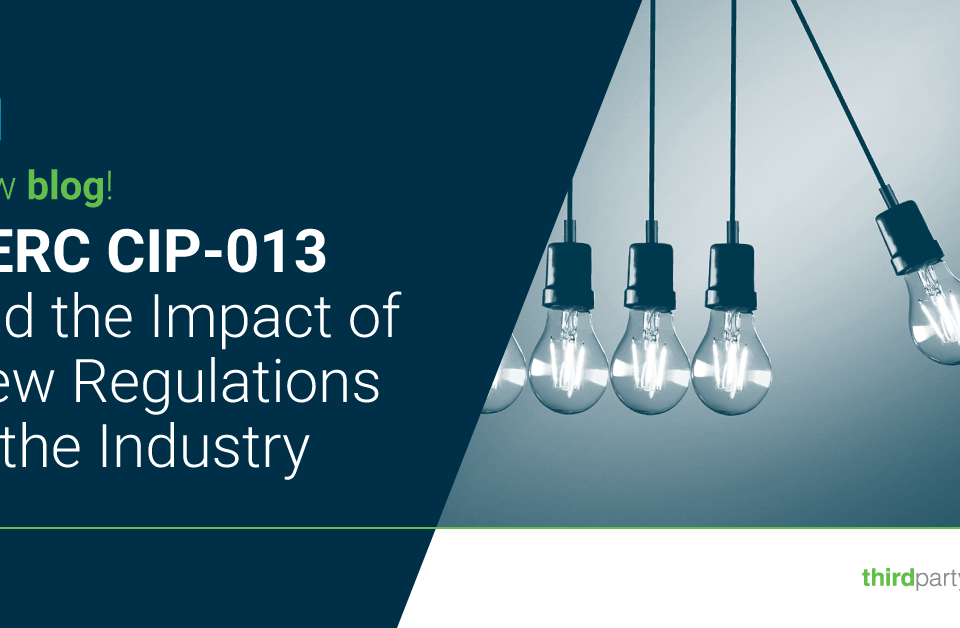 NERC-CIP-013-and-the-Impact-of-New-Regulations-in-the-Industry