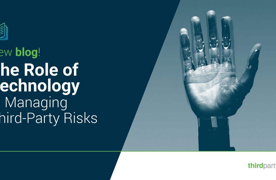 The Role of Technology in Managing Third-Party Risks
